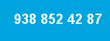938 852 42 87